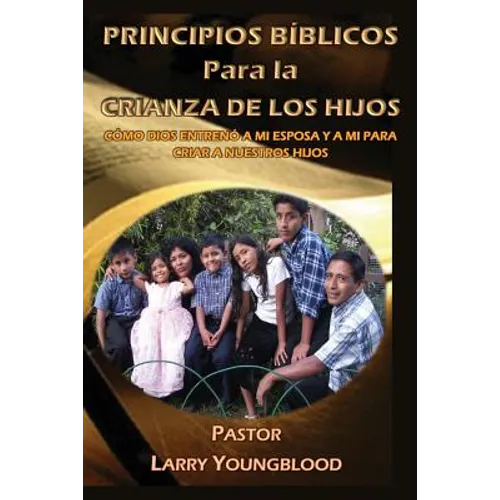 Principios Bíblicos para la Crianza de los Hijos - Paperback