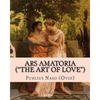 Ars Amatoria ("the Art of Love"): Illustrated Edition - Paperback