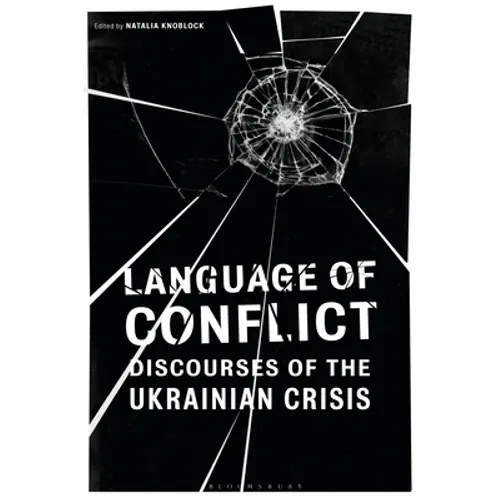 Language of Conflict: Discourses of the Ukrainian Crisis - Paperback