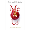 Me vs. Us: A Health Divided - Hardcover