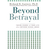 Beyond Betrayal: Taking Charge of Your Life After Boyhood Sexual Abuse - Hardcover