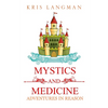Mystics and Medicine - Paperback