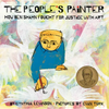 The People's Painter: How Ben Shahn Fought for Justice with Art - Hardcover