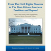 From the Civil Rights Pioneers to the First African American President and Beyond: Forging a More Perfect Union by Eliminating Injustice, Racism, Pove - Paperback