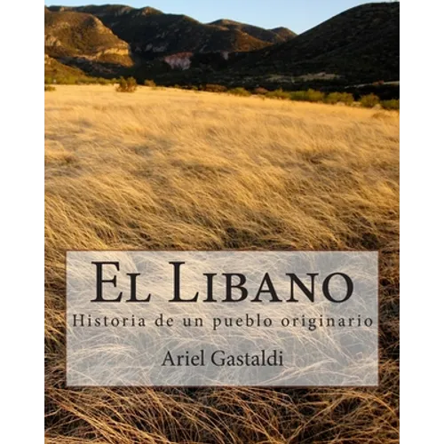 El Libano: Historia de un pueblo originario - Paperback