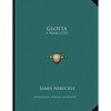 Glotta: A Poem (1721) - Paperback