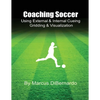 Coaching Soccer Using External & Internal Cueing Gridding & Visualization - Paperback