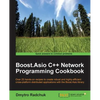 Boost.Asio C++ Network Programming Cookbook: Over 25 hands-on recipes to create robust and highly-efficient cross-platform distributed applications wi - Paperback