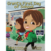 Grant's First Day of School - Hardcover