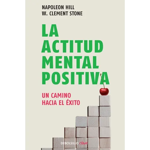 La Actitud Mental Positiva / Success Through a Positive Mental Attitude - Paperback