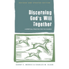 Discerning God's Will Together: A Spiritual Practice for the Church - Paperback
