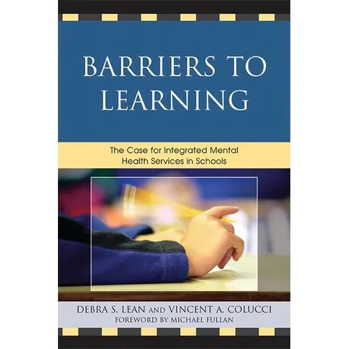 Barriers to Learning: The Case for Integrated Mental Health Services in Schools - Paperback