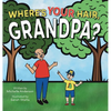 Where's Your Hair, Grandpa? - Hardcover