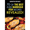 Barbecue Recipes: 70 of the Best Ever Barbecue Fish Recipes...Revealed! - Paperback