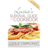 Lucia's Survival Guide and Cookbook - Paperback