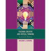 Teaching Creative and Critical Thinking: An Interactive Workbook - Paperback