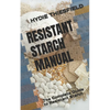 Resistant Starch Manual: The Complete Guide to Resistant Starch - Paperback
