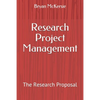 Research Project Management: The Research Proposal - Paperback