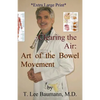 Clearing the Air: Art of the Bowel Movement - Paperback