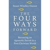 Four Ways Forward: Becoming an Apostolic Parish in a Post-Christian World - Paperback