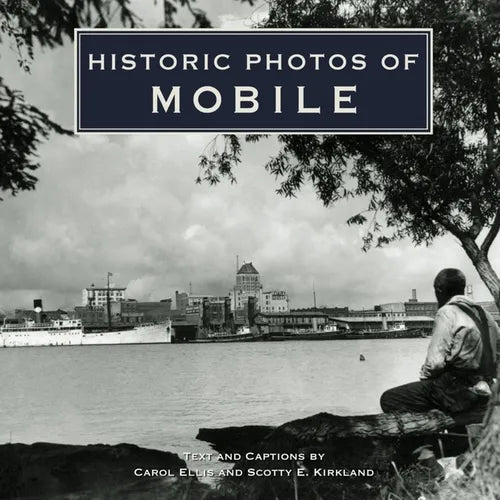 Historic Photos of Mobile - Hardcover