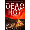 Dead Hot: A Dakota Mystery - Paperback