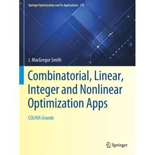 Combinatorial, Linear, Integer and Nonlinear Optimization Apps: Colina Grande - Paperback