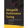 MongoDB Performance Tuning: Optimizing MongoDB Databases and Their Applications - Paperback