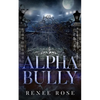 Alpha Bully - Paperback