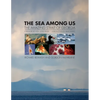 The Sea Among Us: The Amazing Strait of Georgia - Paperback