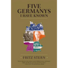 Five Germanys I Have Known: A History & Memoir - Paperback