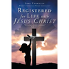 Registered for Life with Jesus Christ - Paperback