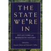 The State We're in: Reflections on Minnesota History - Paperback