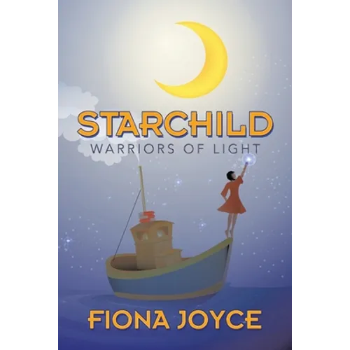 Starchild: Warriors of Light - Paperback