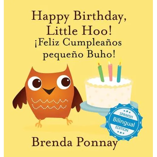 Happy Birthday Little Hoo / ¡Feliz Cumpleaños pequeño Buho! - Hardcover
