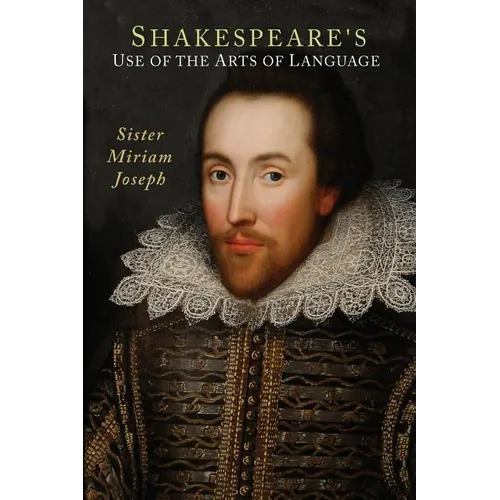 Shakespeare's Use of the Arts of Language - Paperback