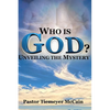 Who Is God?: Unveiling The Mystery - Paperback