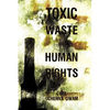 Toxic Waste and Human Rights - Paperback