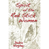 Spirit of the Red Stick Women - Paperback