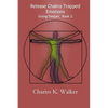 Release Chakra Trapped Emotions - Paperback