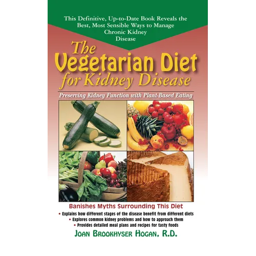 The Vegetarian Diet for Kidney Disease: Preserving Kidney Function with Plant-Based Eating - Paperback