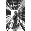 Dumpster Doll: The Early Years - Paperback