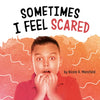 Sometimes I Feel Scared - Paperback