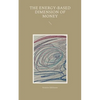 The energy-based dimension of money - Paperback
