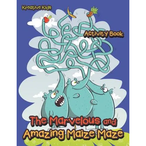 The Marvelous and Amazing Maize Maze Activity Book - Paperback