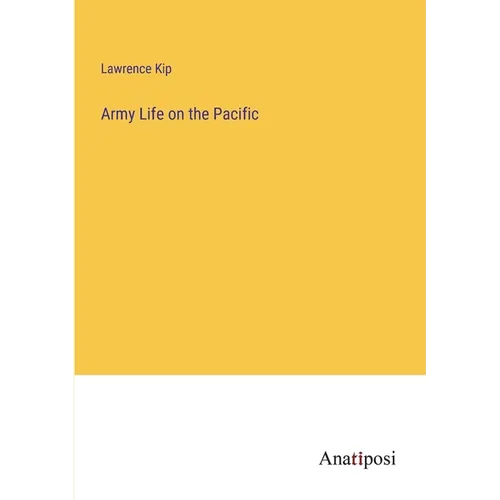 Army Life on the Pacific - Paperback