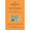 The Price of Justice: Money, Morals and Ethical Reform in the Law - Paperback