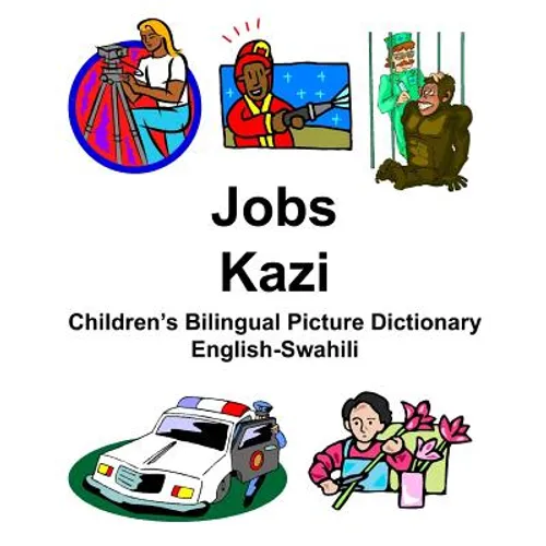 English-Swahili Jobs/Kazi Children's Bilingual Picture Dictionary - Paperback