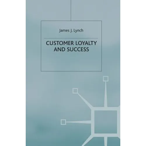 Customer Loyalty and Success - Paperback