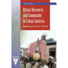 Ritual, Discourse, and Community in Cuban Santería: Speaking a Sacred World - Paperback